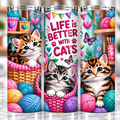 Life is better with cats Tumbler